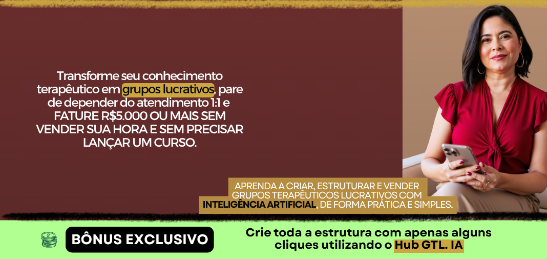 Transforme seu conhecimento terapeutico em grupos lucrativos